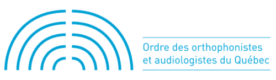 Ordre des orthophonistes et audiologistes du Québec Ordre des orthophonistes et audiologistes du Québec